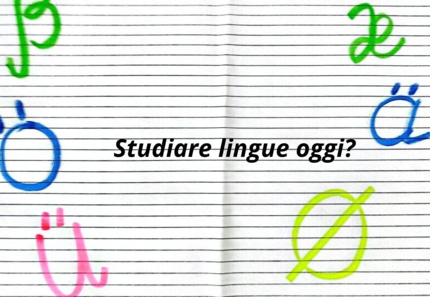Studiare lingue oggi?