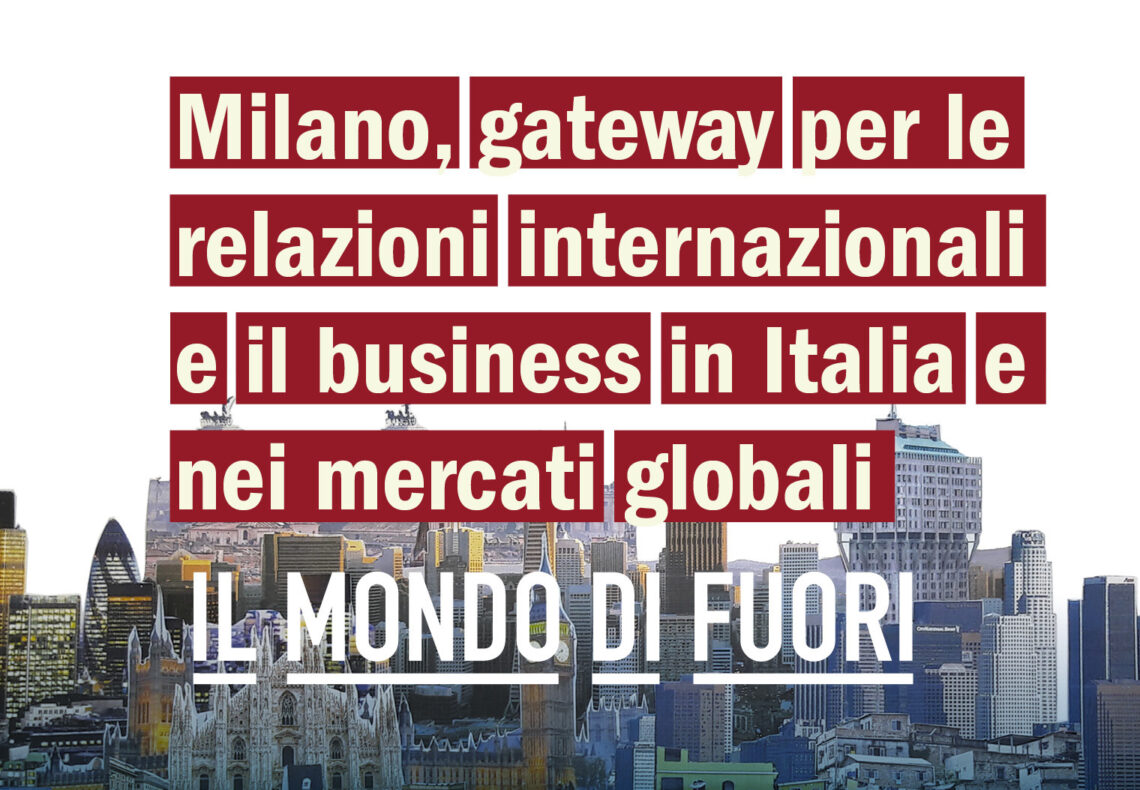 02 il mondo di fuori Milano gateway per relazioni internazionali