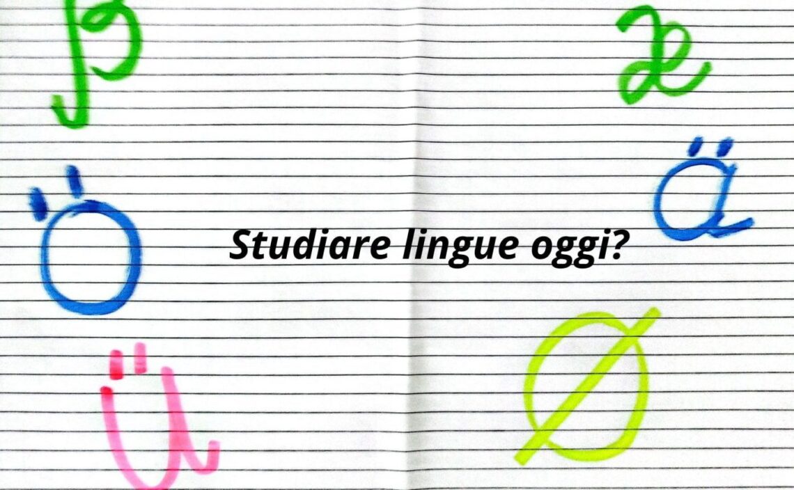 Studiare lingue oggi?